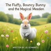 The Fluffy, Bouncy Bunny and the Magical Meeden (eBook, ePUB)