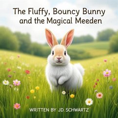 The Fluffy, Bouncy Bunny and the Magical Meeden (eBook, ePUB) - Swaggerlious401