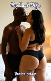 My Thai Wife (Interracial Erotic Love Stories) (eBook, ePUB) My Thai Wife (Interracial Erotic Love Stories) (eBook, ePUB)