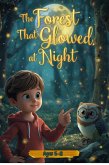 The Forest That Glowed at Night (eBook, ePUB)