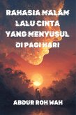 Rahasia Malam Lalu Cinta yang Menyusul di Pagi Hari (eBook, ePUB)