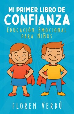 Cover Mi primer libro de confianza: Educación emocional para niños (Cuentos infantiles de emociones y desarrollo personal para niños) (eBook, ePUB)