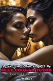 My First Time Lesbian Kiss With My Sexy Cougar Tutor: First Time Lesbian Erotica (Her First Time Lesbian Submission, #14) (eBook, ePUB) My First Time Lesbian Kiss With My Sexy Cougar Tutor: First Time Lesbian Erotica (Her First Time Lesbian Submission, #14) (eBook, ePUB)