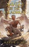 Saved By the Caladrius (Monsters of Medela, #1) (eBook, ePUB)