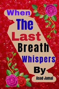 When the Last Breath Whispers (eBook, ePUB) - Jamal, Asad