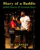 Diary of a Baddie: Jollof Jawns & Gronah Boys (Diary of a Baddie: Unbent. Unbroken. Unapologetic. Unbothered, #2) (eBook, ePUB)