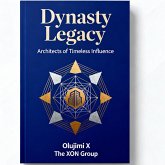 Dynasty Legacy: Architects of Timeless Influence (eBook, ePUB)