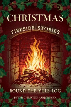 Cover Christmas Fireside Stories; Round the Yule Log (eBook, ePUB)