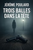 Trois balles dans la tête (eBook, ePUB)