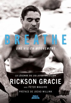 Cover Rickson Gracie - Breathe, une vie en mouvement (eBook, ePUB)