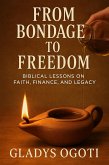 From Bondage to Freedom: Biblical lessons on faith, finance, and legacy (eBook, ePUB)