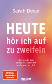 Heute hör ich auf zu zweifeln (eBook, ePUB)