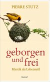 Geborgen und frei (eBook, ePUB)
