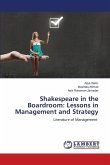 Shakespeare in the Boardroom: Lessons in Management and Strategy