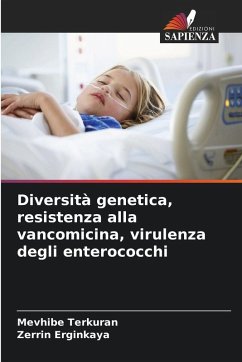 Cover Diversità genetica, resistenza alla vancomicina, virulenza degli enterococchi