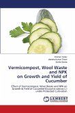 Vermicompost, Wool Waste and NPK on Growth and Yield of Cucumber