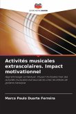 Activités musicales extrascolaires. Impact motivationnel Activités musicales extrascolaires. Impact motivationnel