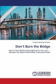 Don't Burn the Bridge