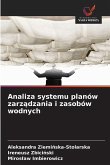 Analiza systemu planów zarz¿dzania i zasobów wodnych
