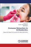 Enmasse Retraction In Orthodontics
