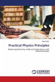 Practical Physics Principles