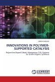 INNOVATIONS IN POLYMER-SUPPORTED CATALYSIS