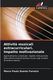 Attività musicali extracurriculari. Impatto motivazionale