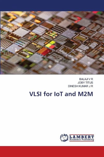 VLSI for IoT and M2M VLSI for IoT and M2M
