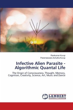Infective Alien Parasite - Algorithmic Quantal Life - Kurup, Ravikumar;Achutha Kurup, Parameswara