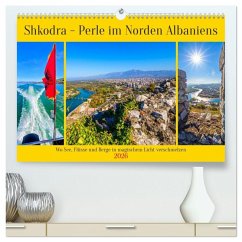 Shkodra - Perle im Norden Albaniens (hochwertiger Premium Wandkalender 2026 DIN A2 quer), Kunstdruck in Hochglanz