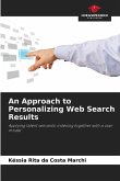 An Approach to Personalizing Web Search Results An Approach to Personalizing Web Search Results