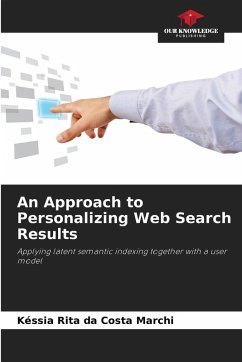 An Approach to Personalizing Web Search Results - Marchi, Késsia Rita da Costa An Approach to Personalizing Web Search Results - Marchi, Késsia Rita da Costa
