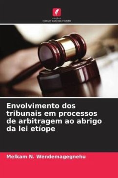 Cover Envolvimento dos tribunais em processos de arbitragem ao abrigo da lei etíope