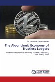 The Algorithmic Economy of Trustless Ledgers