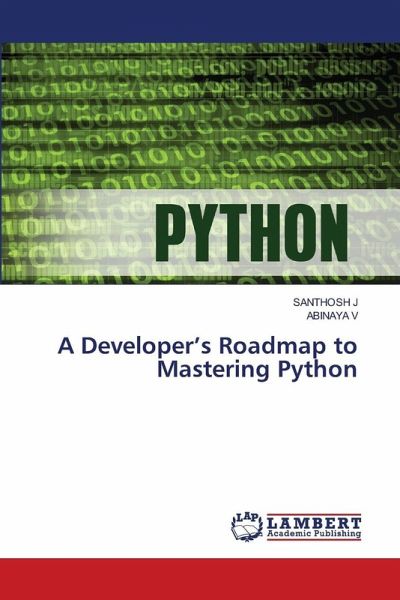 A Developer's Roadmap to Mastering Python A Developer's Roadmap to Mastering Python