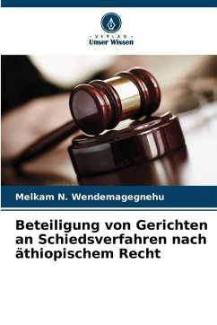 Cover Beteiligung von Gerichten an Schiedsverfahren nach äthiopischem Recht