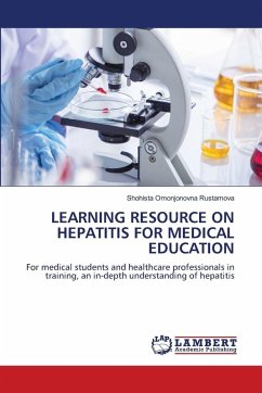 LEARNING RESOURCE ON HEPATITIS FOR MEDICAL EDUCATION - Rustamova, Shohista Omonjonovna