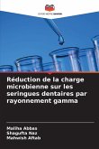 Réduction de la charge microbienne sur les seringues dentaires par rayonnement gamma