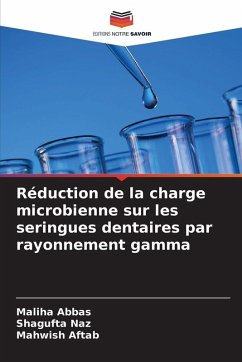 Cover Réduction de la charge microbienne sur les seringues dentaires par rayonnement gamma