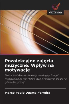Cover Pozalekcyjne zaj¿cia muzyczne. Wp¿yw na motywacj¿