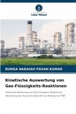 Kinetische Auswertung von Gas-Flüssigkeits-Reaktionen Kinetische Auswertung von Gas-Flüssigkeits-Reaktionen
