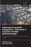 Po¿¿czenie technik koagulacji i flokulacji z u¿yciem ¿rodka polimerowego