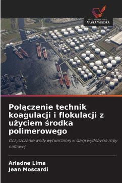 Po¿¿czenie technik koagulacji i flokulacji z u¿yciem ¿rodka polimerowego - Lima, Ariadne;Moscardi, Jean