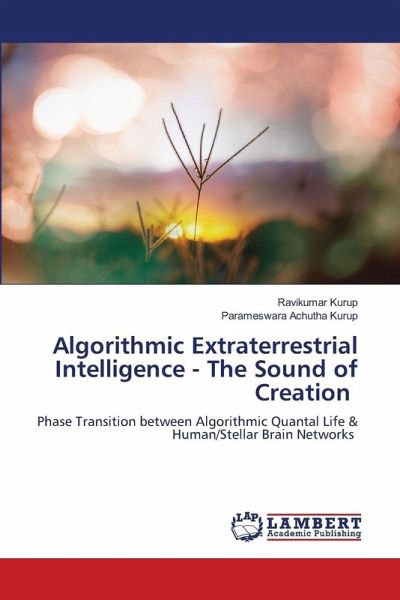Algorithmic Extraterrestrial Intelligence - The Sound of Creation Algorithmic Extraterrestrial Intelligence - The Sound of Creation