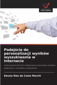 Podej¿cie do personalizacji wyników wyszukiwania w Internecie - Marchi, Késsia Rita da Costa Podej¿cie do personalizacji wyników wyszukiwania w Internecie - Marchi, Késsia Rita da Costa
