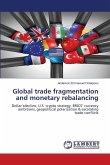 Global trade fragmentation and monetary rebalancing