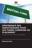 PRÉFÉRENCE DES INVESTISSEURS POUR LES FONDS COMMUNS DE PLACEMENT PRÉFÉRENCE DES INVESTISSEURS POUR LES FONDS COMMUNS DE PLACEMENT
