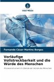 Vorläufige Vollstreckbarkeit und die Würde des Menschen