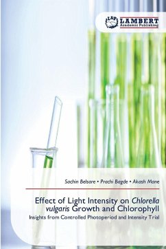 Effect of Light Intensity on Chlorella vulgaris Growth and Chlorophyll - Belsare, Sachin;Bagde, Prachi;Mane, Akash