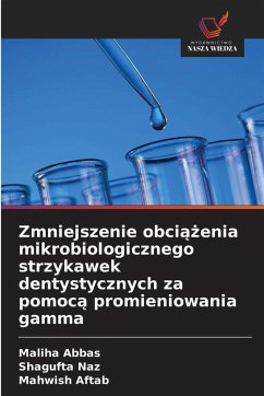 Cover Zmniejszenie obci¿¿enia mikrobiologicznego strzykawek dentystycznych za pomoc¿ promieniowania gamma